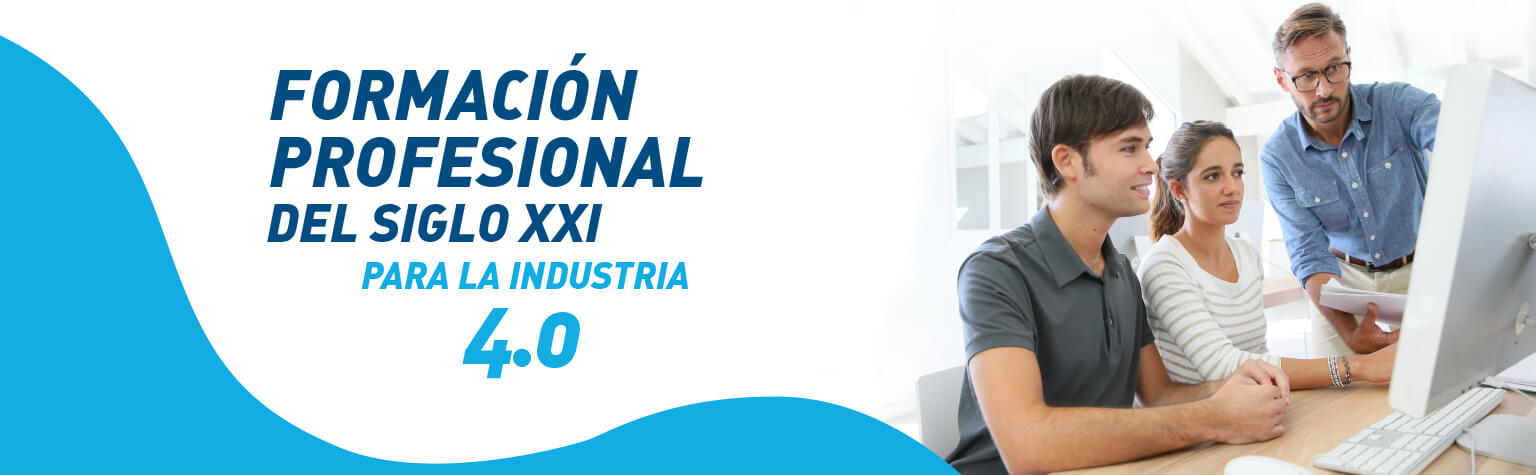 Formación profesional del siglo XXI para la industria 4.0